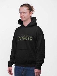 Gym is my Fitness,(BG Green) activewear printed black hoodies for winter casual wear specially for Men