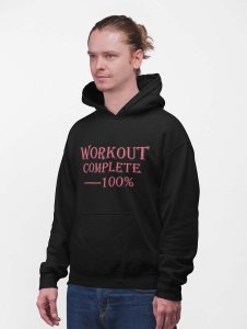 Workout Complete 100%, (BG Pink) printed black hoodies for winter casual wear specially for Men