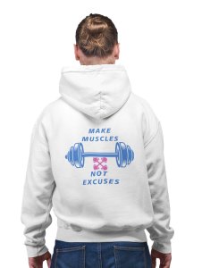 Make Muscles, Not Excuses, (Purple Text) printed artswear white hoodies for winter casual wear specially for Men