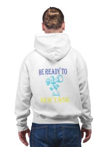 Be Ready To Start A New Task printed artswear white hoodies for winter casual wear specially for Men