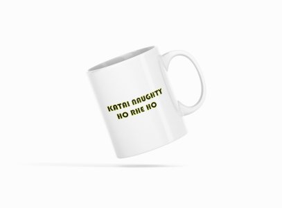 Katai Naughty- Printed Coffee Mugs For Bollywood Lovers