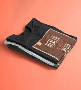 Good health is the best wealth -round crew neck cotton tshirts for men