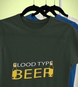 Blood type beer - Printed Tees for men - designed for fun and creative atmosphere around you - youth oriented design