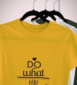 Do what you love -round crew neck cotton tshirts for men