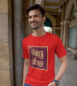 The luckier you get - Printed Tees for men - super comfy - designed for fun and creative atmosphere around you