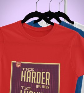 The luckier you get - Printed Tees for men - super comfy - designed for fun and creative atmosphere around you