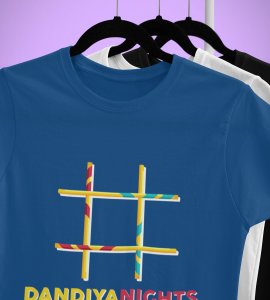 Dandiya Nights (Hashtag) printed unisex adults round neck cotton half-sleeve blue tshirt specially for Navratri festival/ Durga puja