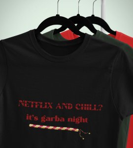 Netflix and chill printed unisex adults round neck cotton half-sleeve black tshirt specially for Navratri festival/ Durga puja