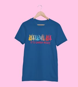 It's garba night printed unisex adults round neck cotton half-sleeve blue tshirt specially for Navratri festival/ Durga puja