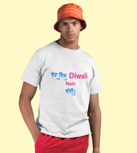 Har din diwali nahi hoti printed diwali themed unisex round neck blended white t-shirt specially for diwali festival