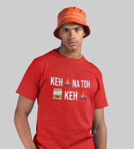 Keh diya na toh bas keh diya printed diwali themed unisex round neck blended red t-shirt specially for diwali festival