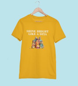 Shine bright like a diya text printed diwali themed unisex round neck blended yellow t-shirt specially for diwali festival