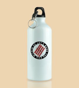 Burn the Evil Within Us sipper bottle - Inspire Positive Change
