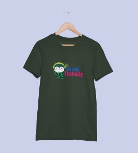 It's Too Cold Outside : Unique Winter Printed T-shirt (Green) Unique Gift For Boys Girls