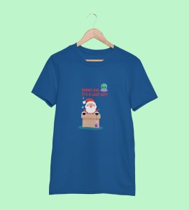 Sorry Kids Last Gift : Funny Printed T-shirt (Blue) Most Liked Gift For Secret Santa