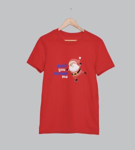 Did'nt You Missed Santa : Best Printed T-shirt (Red) Most Liked Gift For Boys Girls