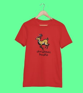 Hustling Reindeer : Funny & Cute Printed T-shirt (Red) Perfect Gift For Secret Santa