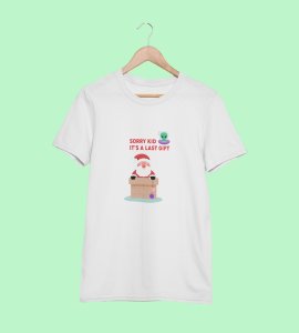 Sorry Kids Last Gift : Funny Printed T-shirt (White) Most Liked Gift For Secret Santa