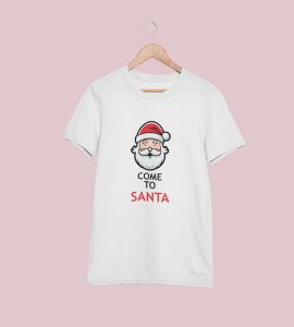 Come To Santa : Cutest Printed T-shirt (White) Best Gift For Kids