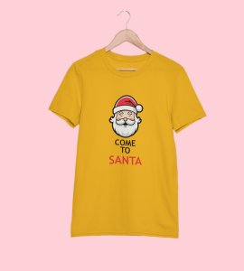 Come To Santa : Cutest Printed T-shirt (Yellow) Best Gift For Kids