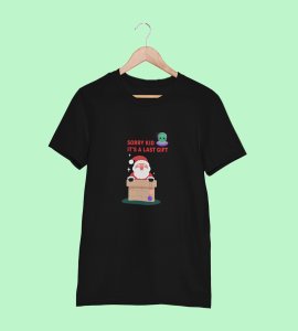 Sorry Kids Last Gift : Funny Printed T-shirt (Black) Most Liked Gift For Secret Santa