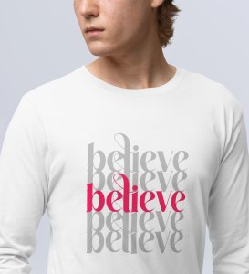 Believe In Yourself: Motivational DesignerFull Sleeve T-shirt White Unique Gift For Secret Santa