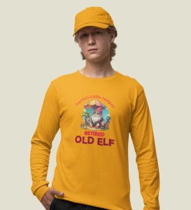 Elderly Elf: Retired Santa's Elf Made Yellow Full Sleeve Tshirt by  Best Gift For Secret Santa