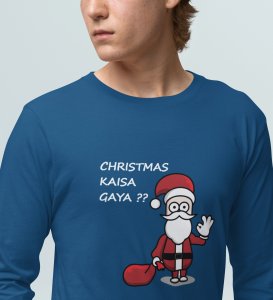 How Was Your Christmas: Best DesignedFull Sleeve T-shirt Blue Amazing Gift For Secret Santa