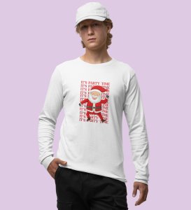 Party Time Santa: Happy Santa Designed AmazingFull Sleeve T-shirt White Best Gift For Secret Santa