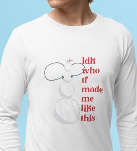 Angry Tall Snowman: Funny DesignerFull Sleeve T-shirt White Most Liked Gift For Secret Santa