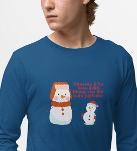 Snowman Sharmaji: Funny DesignerFull Sleeve T-shirt Blue Perfect Gift For Secret Santa