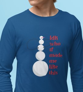 Angry Tall Snowman: Funny DesignerFull Sleeve T-shirt Blue Most Liked Gift For Secret Santa