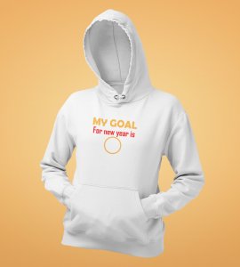 New Year Goal,  White New Year Printed Hoodies For Mens