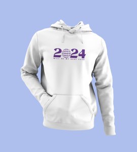 2024 The Best Year,  New Year Printed Hoodies For Mens