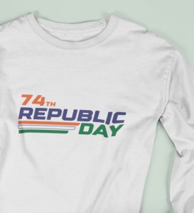 74th Proud Republic Day, White Printed Full Sleeve T-shirts Round Neck for Men
