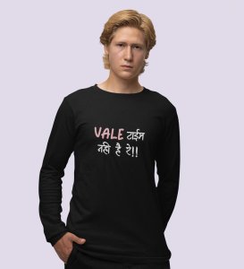 No Time For Valentine: (black) Full Sleeve T-Shirt For Singles.