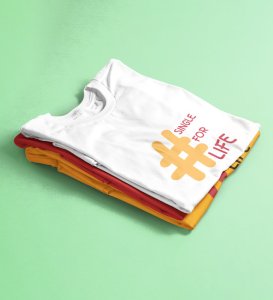 Single For Life : Sublimation Printed (white) T-Shirt For Singles