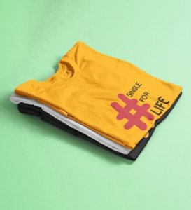 Single For Life : Sublimation Printed (yellow) T-Shirt For Singles