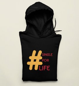 Single For Life : Sublimation Printed (black) Hoodies For Singles