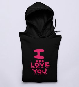 I Love You: Sublimation Printed (black) Hoodies For Singles