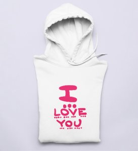 I Love You: Sublimation Printed (white) Hoodies For Singles