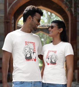 You Are My Man/You Are My Baby Girl Printed (White) T-shirts For Couples