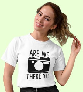 Are We There Yet? White Round Neck Cotton Half Sleeved Women's T-Shirt with Printed Graphics
