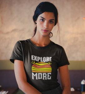 HopOfferExplore More Black Round Neck Cotton Half Sleeved Women's T-Shirt with Printed Graphics
