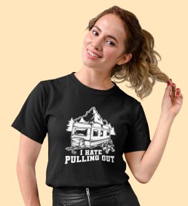 HopOfferI Hate Pulling Out Black Round Neck Cotton Half Sleeved Women's T-Shirt with Printed Graphics