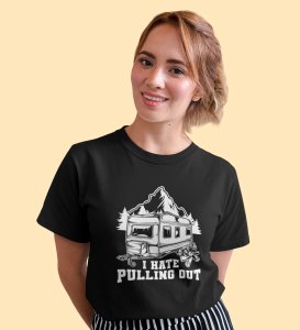 HopOfferI Hate Pulling Out Black Round Neck Cotton Half Sleeved Women's T-Shirt with Printed Graphics
