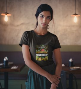 HopOfferAdventure Is Waiting Black Round Neck Cotton Half Sleeved Women's T-Shirt with Printed Graphics