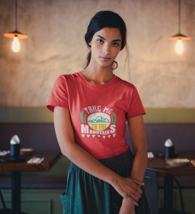 HopOfferTo The Mountains Red Round Neck Cotton Half Sleeved Women's T-Shirt with Printed Graphics