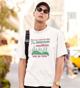 mountains are in you Printed t-shirts - Clothes for travellers and riders -for mens - suitable for all kinds of Adventurous journey- best gifting item for friends and family.