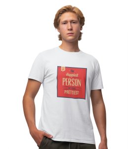 The Prettiest Person White Round Neck Cotton Half Sleeved Men's T-Shirt with Printed Graphics